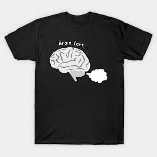 Brain Fart - Funny T-Shirt